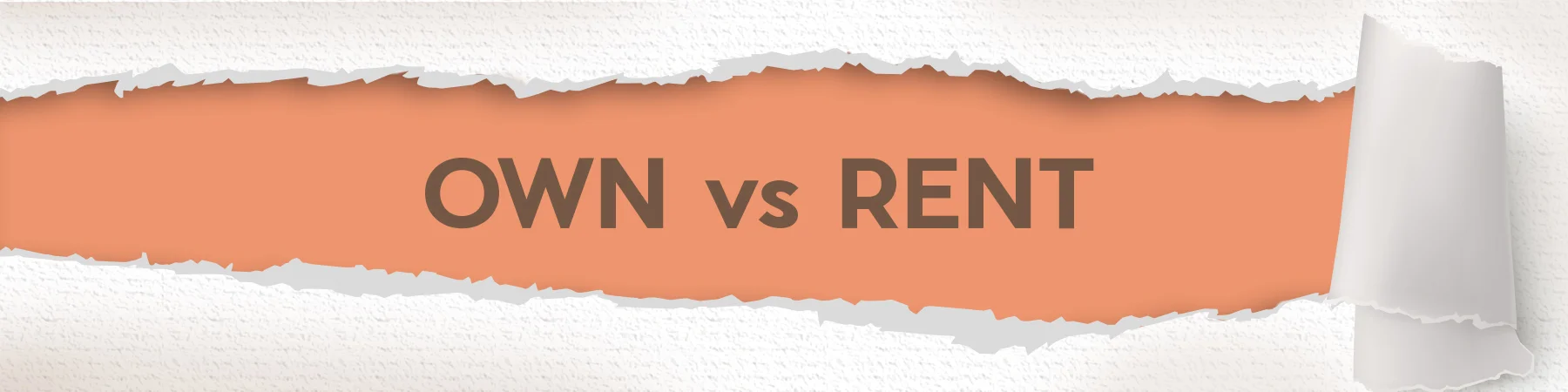 own versus renting real estate