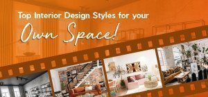 Top Interior Design Styles for your Own Space by Lessandra
